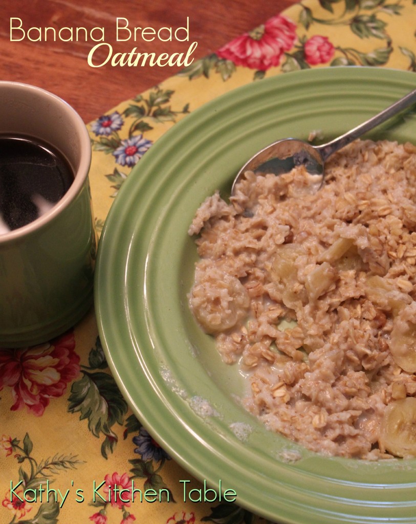 Banana Bread Oatmeal | Kathy's Kitchen Table